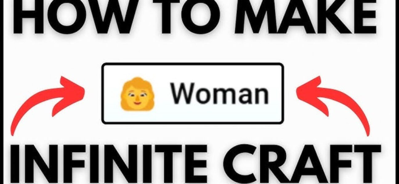 how to make a woman in infinite craft featured image